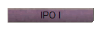 IPO I
